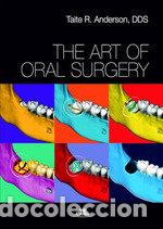 Libri: THE ART OF ORAL SURGERY - ANDERSON, TAITE R.