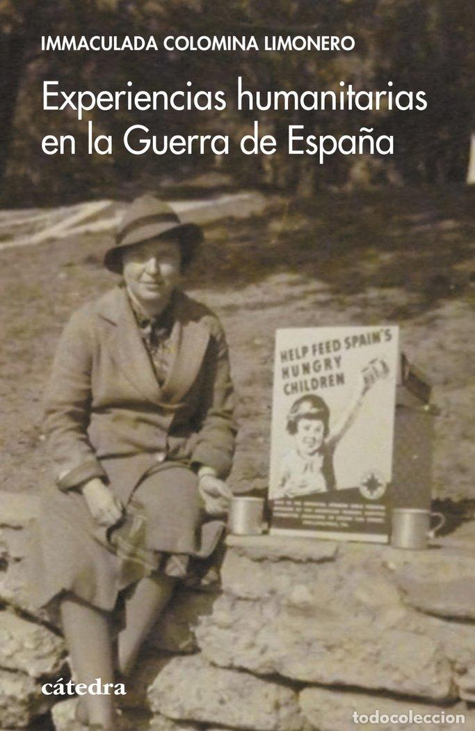 Libri: EXPERIENCIAS HUMANITARIAS EN LA GUERRA DE ESPA&Ntilde;A - COLOMINA, IMMACULADA