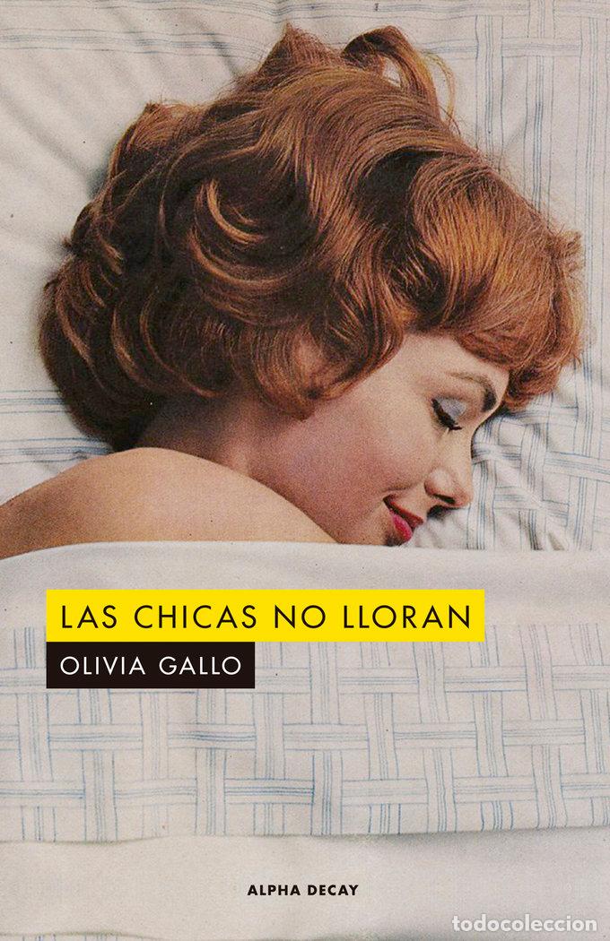 Libros: CHICAS NO LLORAN,LAS - GALLO, OLIVIA