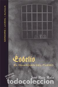 books: ESDELIS EL GUARDIAN DEL FUEGO 2&ordf;ED - RUIZ MATA, JOSE
