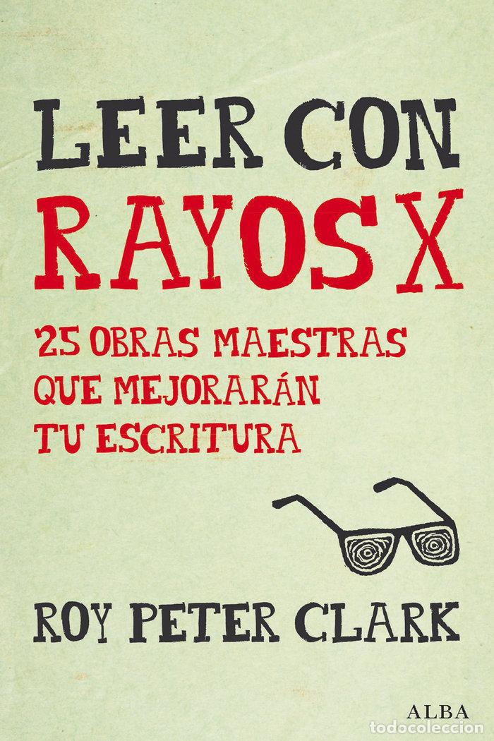 books: LEER CON RAYOS X - CLARK, ROY PETER