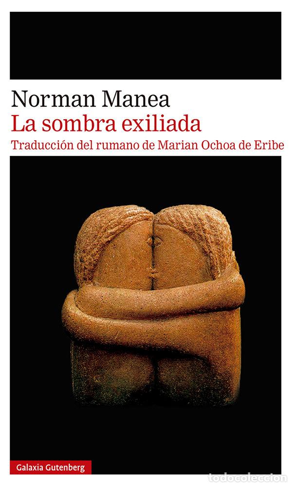 books: LA SOMBRA EXILIADA - NORMAN MANEA