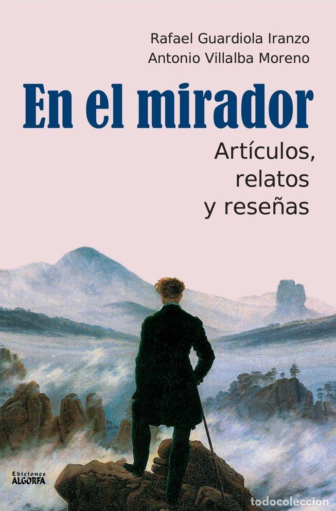 books: EN EL MIRADOR ARTICULOS RELATOS Y RESE&Ntilde;AS - GUARDIOLA IRANZO, RAFAEL