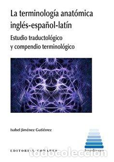 Livres: TERMINOLOGIA ANATOMICA INGLES ESPA&Ntilde;OL LATIN,LA - JIMENEZ GUTIERREZ, ISABEL