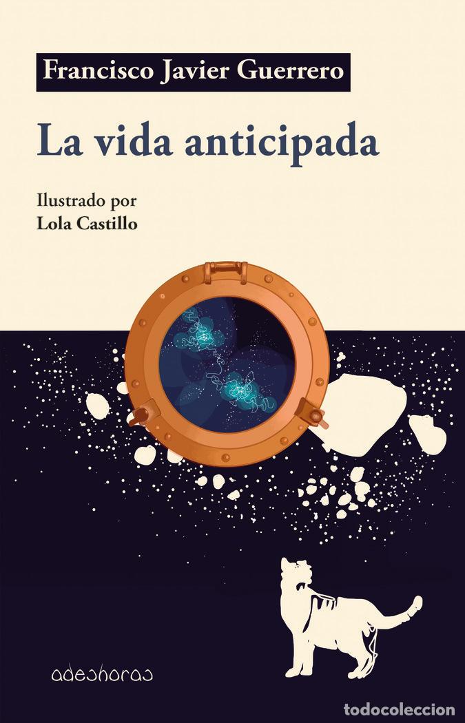 Libri: VIDA ANTICIPADA,LA - GUERRERO, FRANCISCO JAVIER