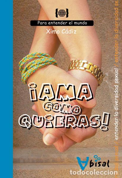 Livres: AMA COMO QUIERAS - CADIZ RODENAS, XIMO