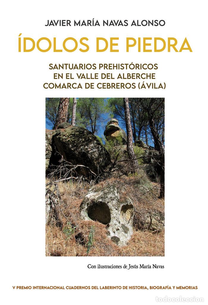 Livres: IDOLOS DE PIEDRA SANTUARIOS PREHISTORICOS - NAVAS ALONSO, JAVIER MARIA