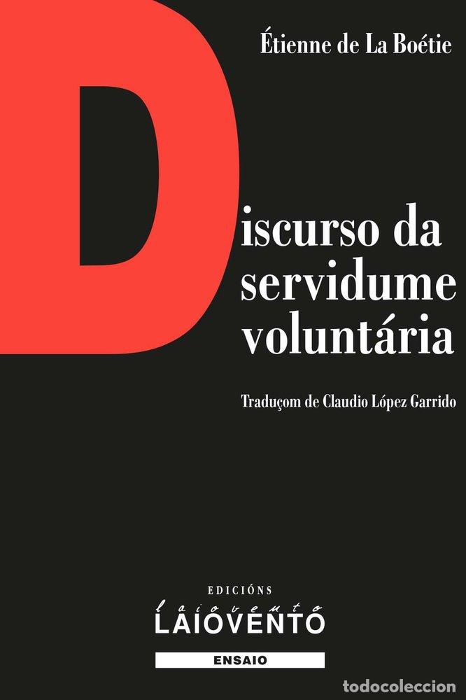 Livres: DISCURSO DA SERVIDUME VOLUNTARIA - DE LA BOETIE, ETIENNE