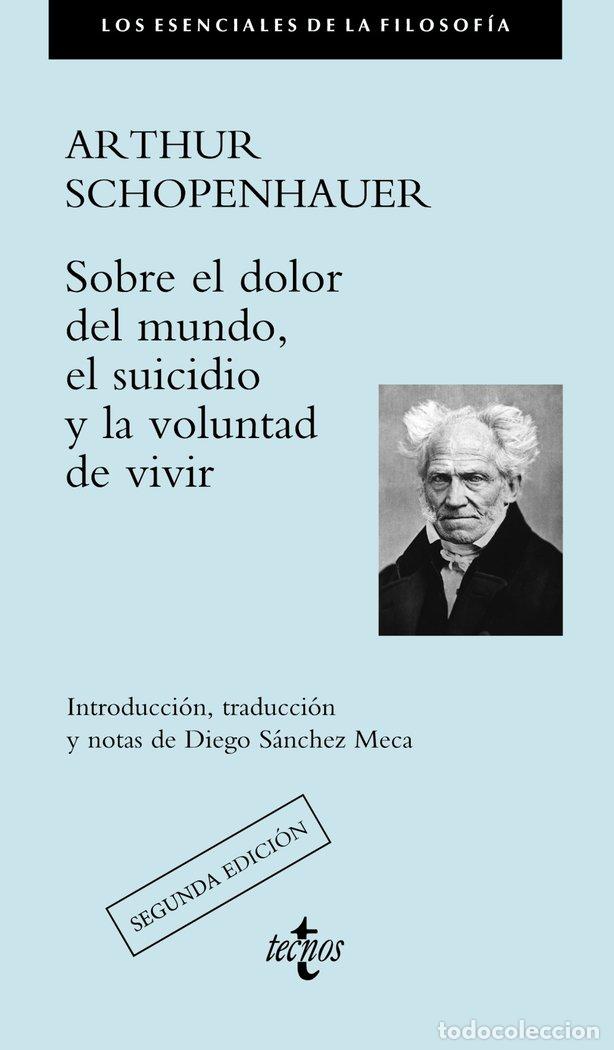 books: SOBRE EL DOLOR DEL MUNDO, EL SUICIDIO Y LA VOLUNTAD DE VIVIR - SCHOPENHAUER, ARTHUR