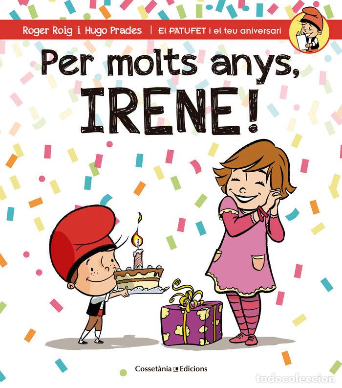 Livros: PER MOLTS ANYS, IRENE! - ROIG CESAR, ROGER