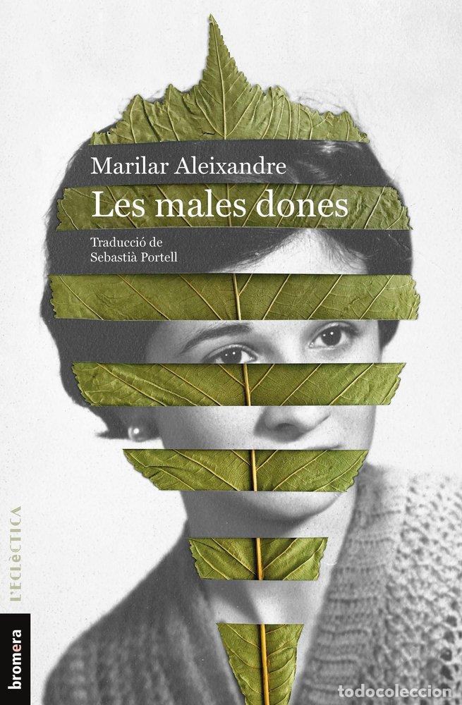 Livros: LES MALES DONES - MARILAR ALEIXANDRE