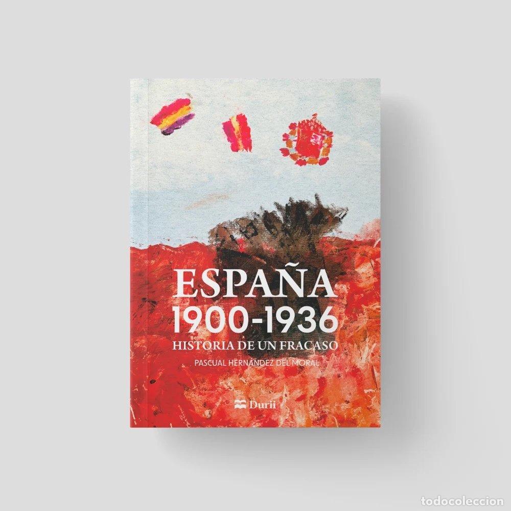 Livros: ESPA&Ntilde;A 1900-1936: HISTORIA DE UN FRACASO - HERNANDEZ DEL MORAL, PASCUAL