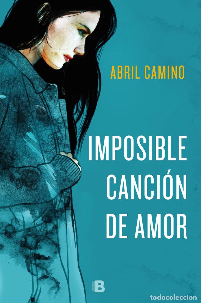 B&uuml;cher: IMPOSIBLE CANCION DE AMOR - CAMINO, ABRIL