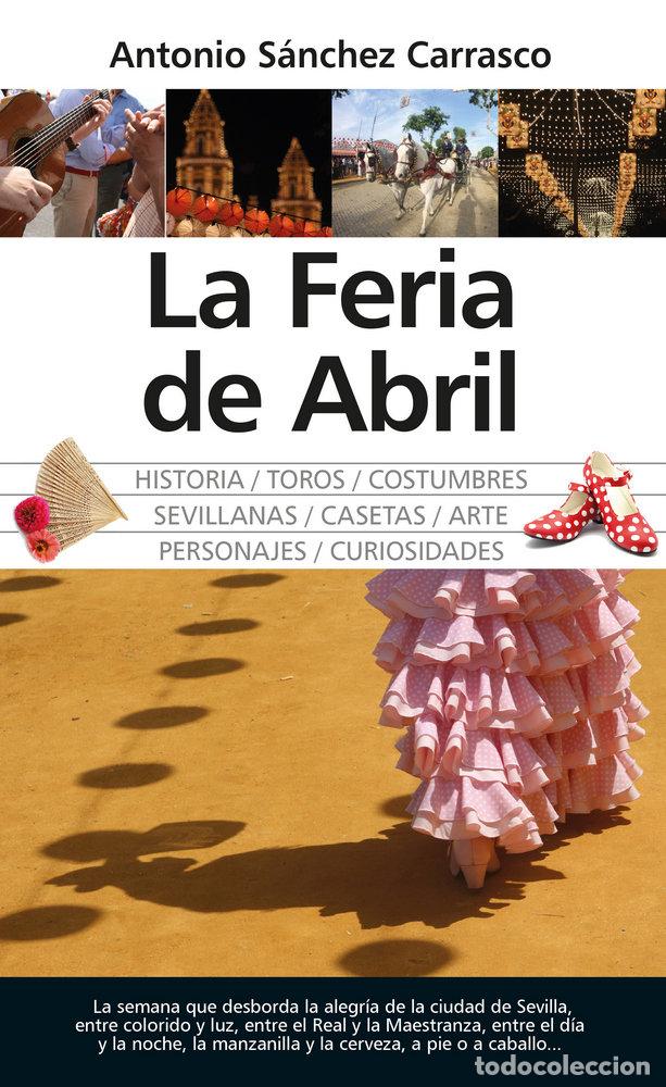 books: FERIA DE ABRIL,LA - SANCHEZ CARRASCO, ANTONIO
