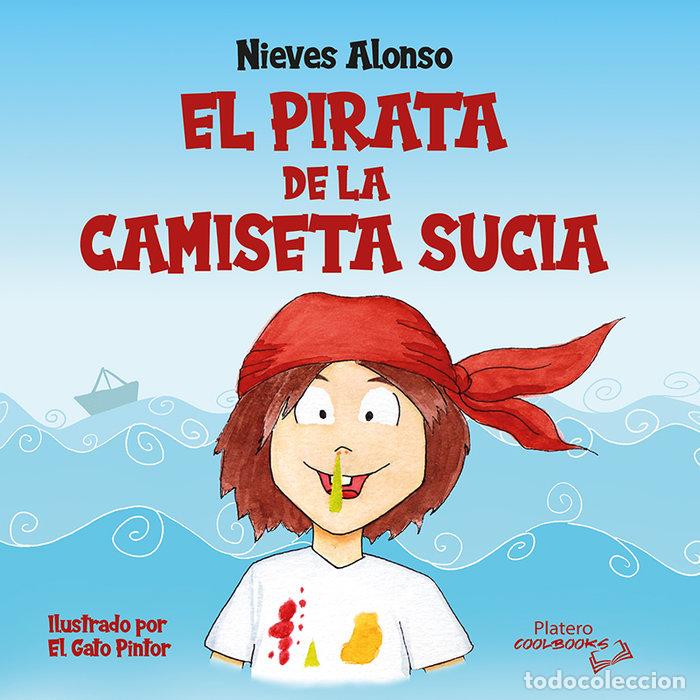 books: EL PIRATA DE LA CAMISETA SUCIA - ALONSO, NIEVES