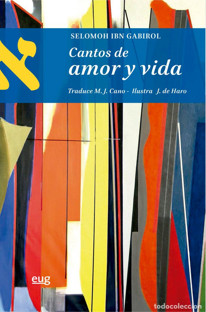 Libros: CANTOS DE AMOR Y VIDA - IBN GABIROL, SELOMOH B. YEHUDAH