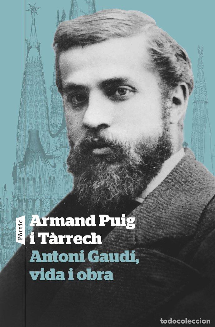 Libros: ANTONI GAUDI VIDA I OBRA - PUIG, ARMAND