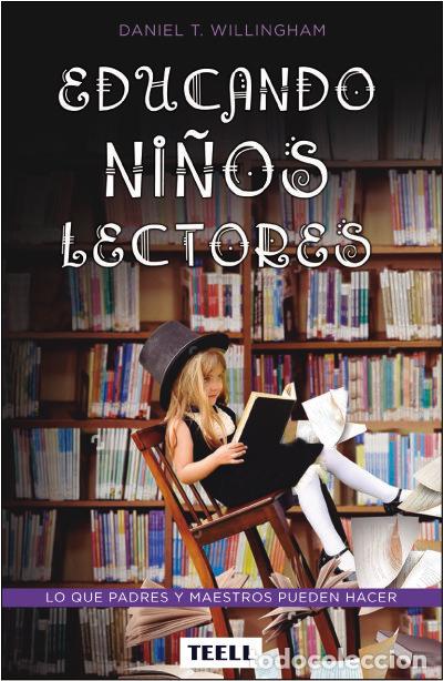 Libros: EDUCANDO NI&Ntilde;OS LECTORES - WILLINGHAM, DANIEL
