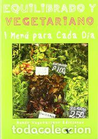 Libros: EQUILIBRADO Y VEGETARIANO UN MENU PARA CADA DIA - MORENO DIAZ, ANA BEATRIZ