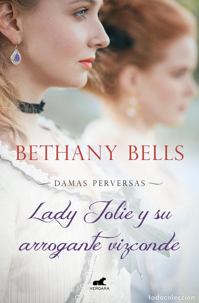 B&uuml;cher: LADY JOLIE Y SU ARROGANTE VIZCONDE (DAMAS PERVERSAS 1) - BELLS, BETHANY