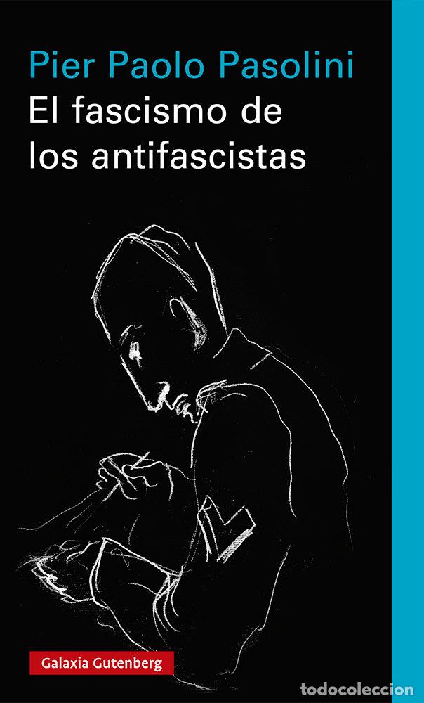 Libros: EL FASCISMO DE LOS ANTIFASCISTAS - PASOLINI, PIER PAOLO