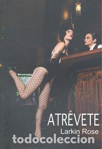 Libri: ATREVETE - ROSE, LARKIN