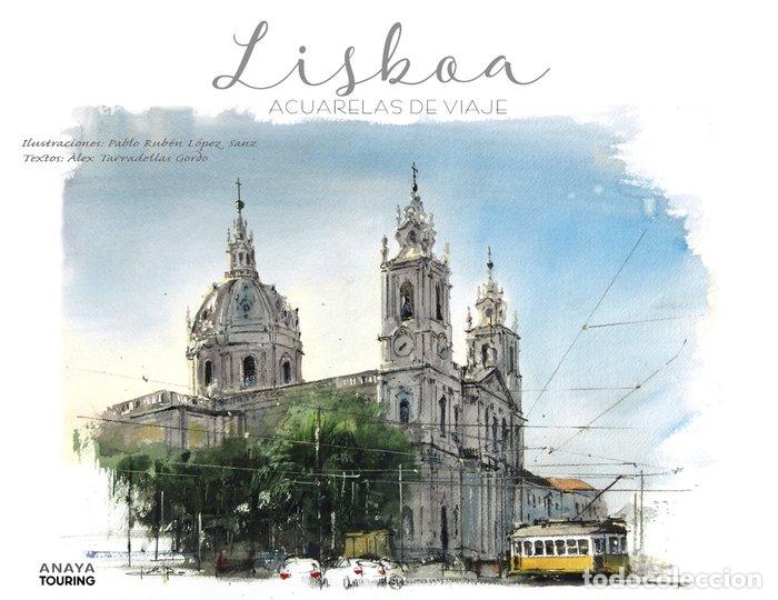 Libri: LISBOA ACUARELAS DE VIAJE - LOPEZ SANZ, PABLO RUBEN