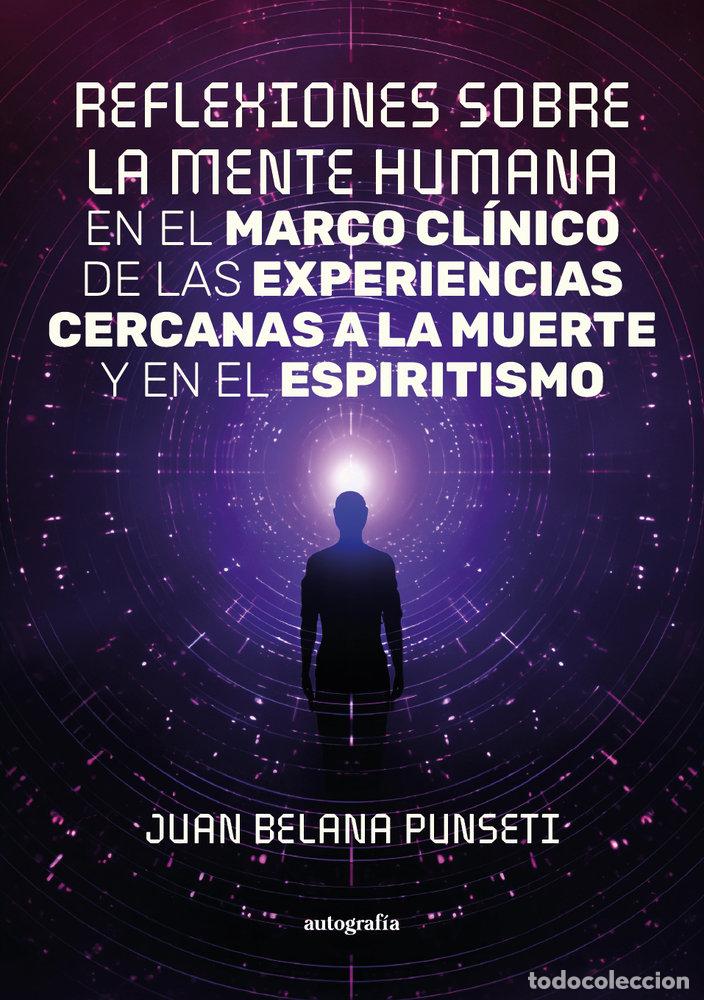 Libri: REFLEXIONES SOBRE LA MENTE HUMANA - BELANA PUNSETI, JUAN