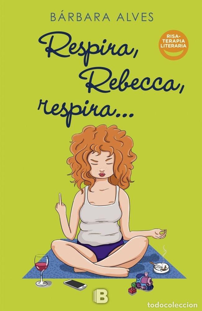 Libri: RESPIRA REBECCA RESPIRA - ALVES, BARBARA