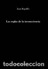 Libros: REGLAS DE LA INCONSCIENCIA - REPULLES NU&Ntilde;O, JUAN