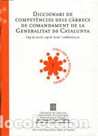 B&uuml;cher: DICCIONARI DE COMPETENCIES DELS CARRECS DE COMANDAMENT DE LA - AA.VV.