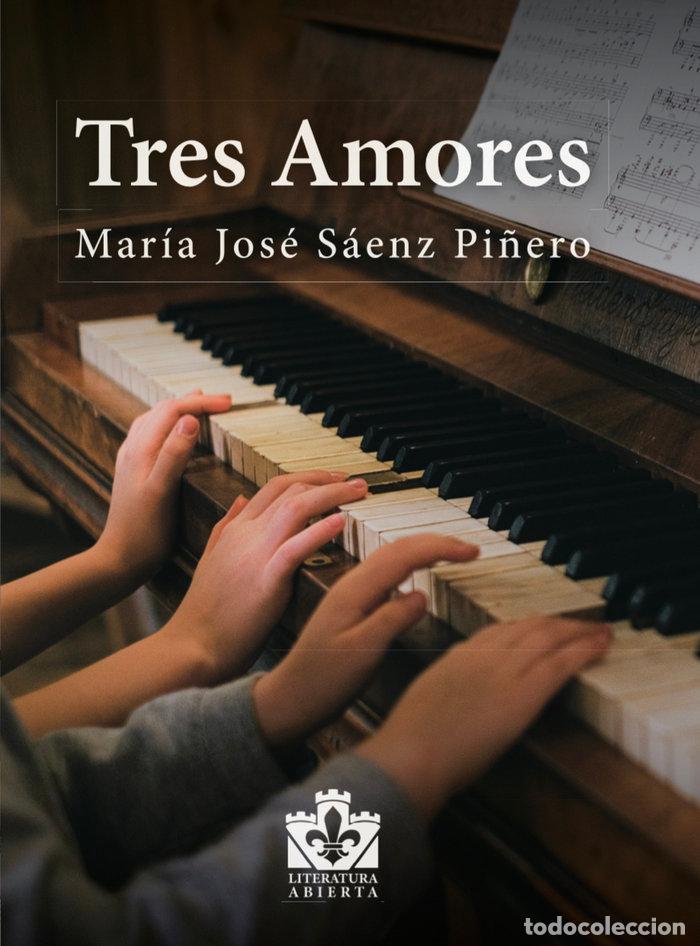 Libri: TRES AMORES - SAENZ PI&Ntilde;ERO, MARIA JOSE
