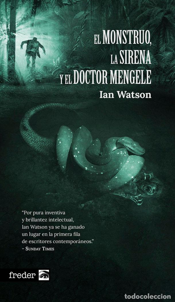 Livros: MONSTRUO LA SIRENA Y EL DOCTOR MENGELE,EL - WATSON, IAN
