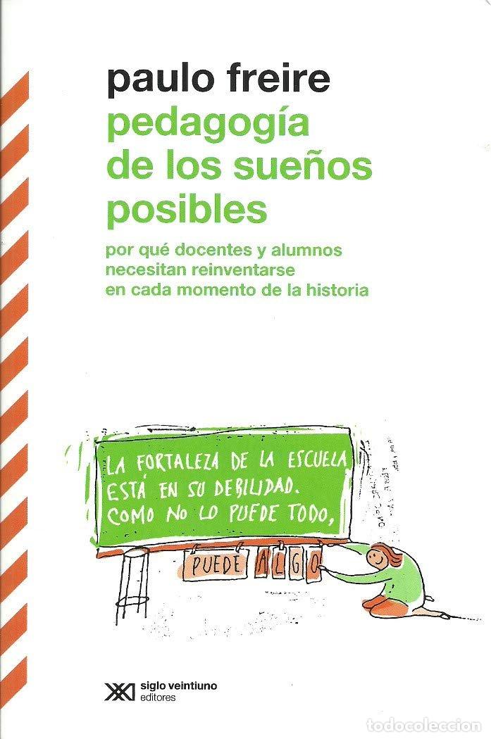 Libri: PEDAGOGIA DE LOS SUE&Ntilde;OS POSIBLES - FREIRE, PAULO