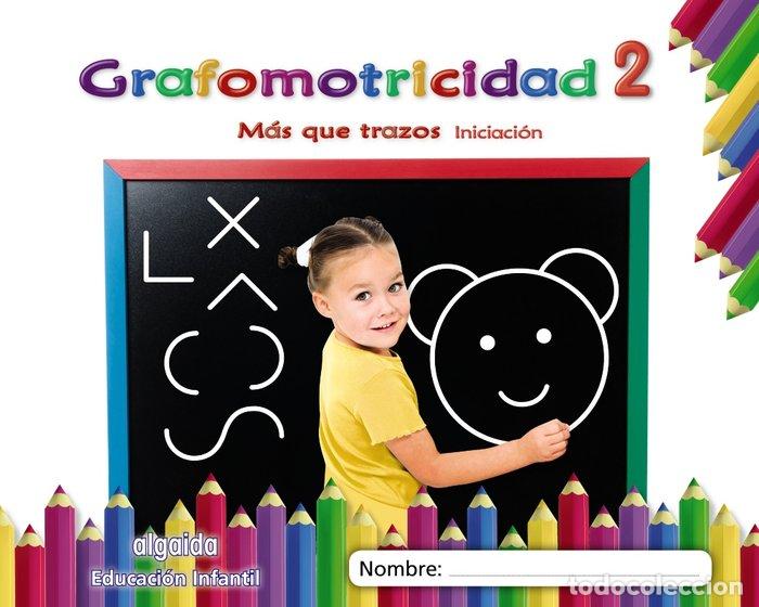 Libri: GRAFOMOTRICIDAD 2 3A&Ntilde;OS MAS QUE TRAZOS INIC.19 - AA.VV