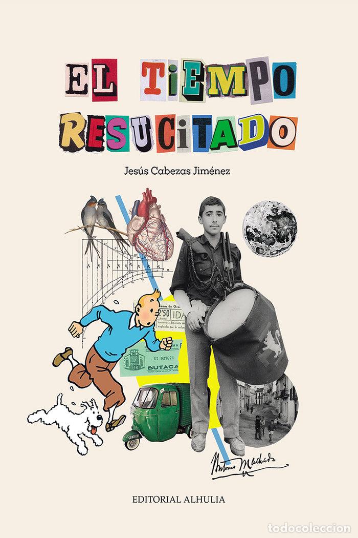 Libros: EL TIEMPO RESUCITADO - CABEZAS JIMENEZ, JESUS