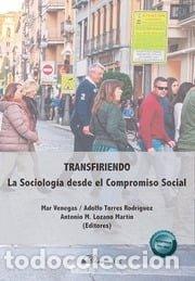 B&uuml;cher: TRANSFIRIENDO LA SOCIOLOGIA DESDE EL COMPROMISO SOCIAL - VENEGAS, MAR
