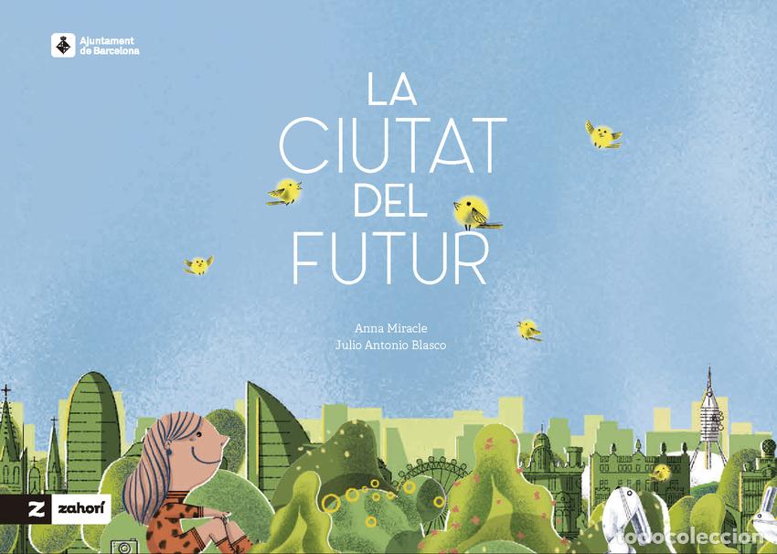 Livres: LA CIUTAT DEL FUTUR - Miracle, Anna