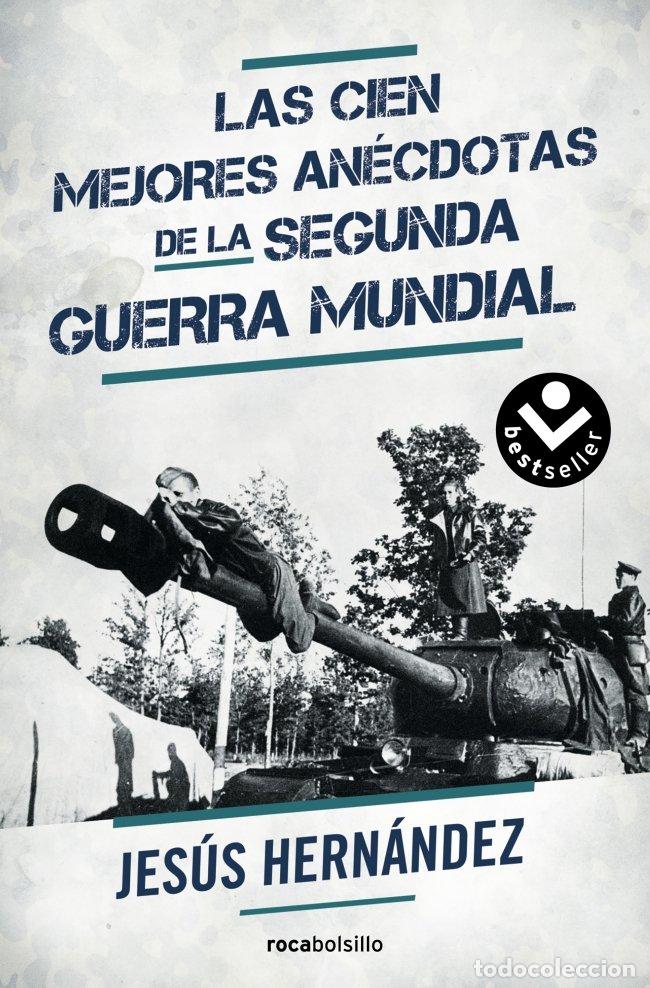 B&uuml;cher: CIEN MEJORES ANECDOTAS DE LA II GUERRA MUNDIAL,LAS - HERNANDEZ, JESUS