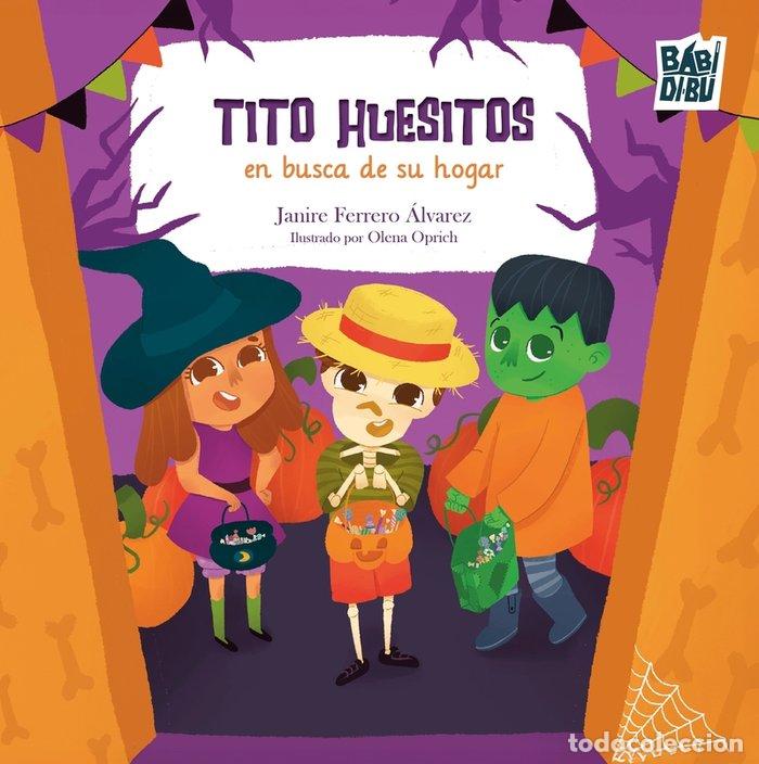 Livres: TITO HUESITOS EN BUSCA DE SU HOGAR - FERRERO ALVAREZ, JANIRE