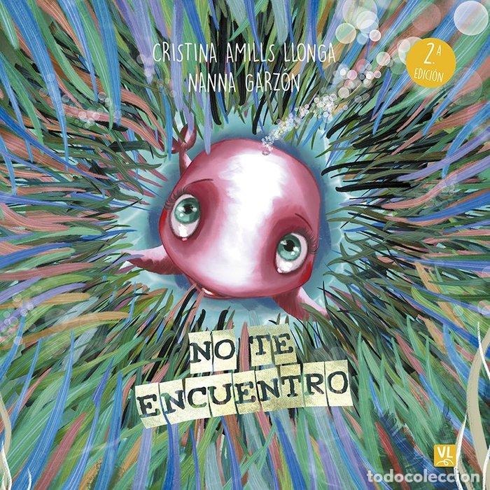 Libri: NO TE ENCUENTRO - AMILLS LLONGA, CRISTINA