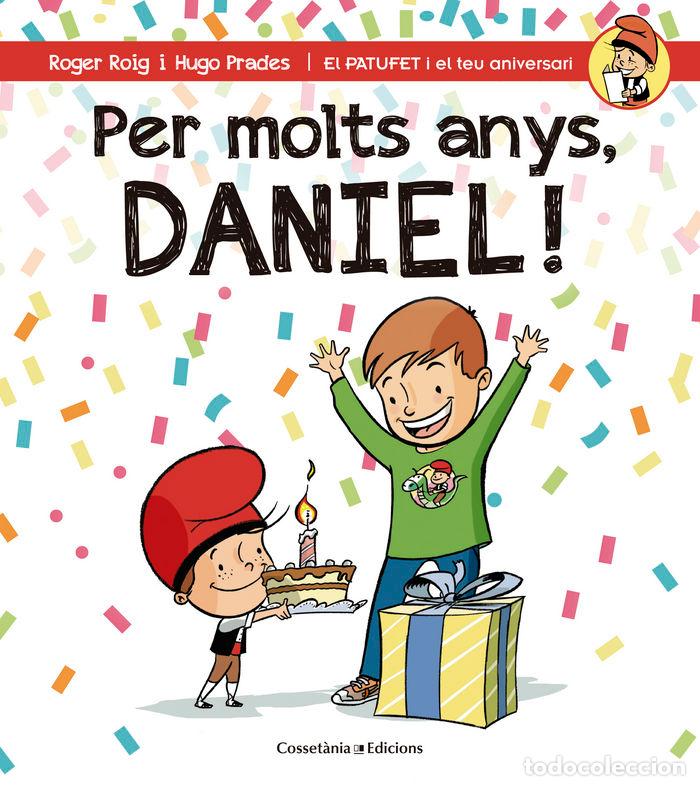 Libri: PER MOLTS ANYS, DANIEL! - ROIG CESAR, ROGER