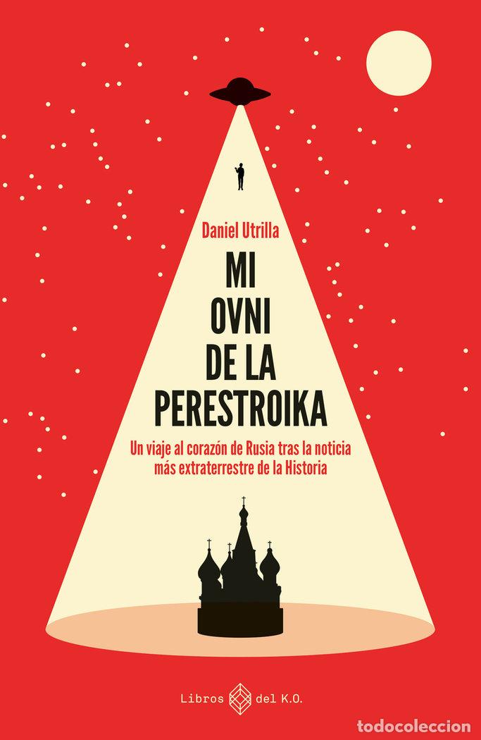 B&uuml;cher: MI OVNI EN LA PERESTROIKA - UTRILLA VIZMANOS, DANIEL