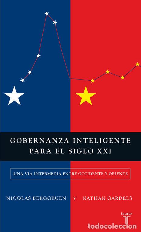 Libros: GOBERNANZA INTELIGENTE PARA EL SIGLO XXI - BERGGRUEN, NICOLAS