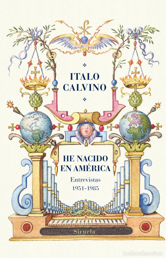 B&uuml;cher: HE NACIDO EN AMERICA - CALVINO, ITALO