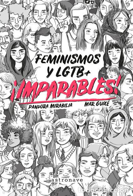 Libros: IMPARABLES FEMINISMOS Y LGTB+ - MIRABILIA, PANDORA