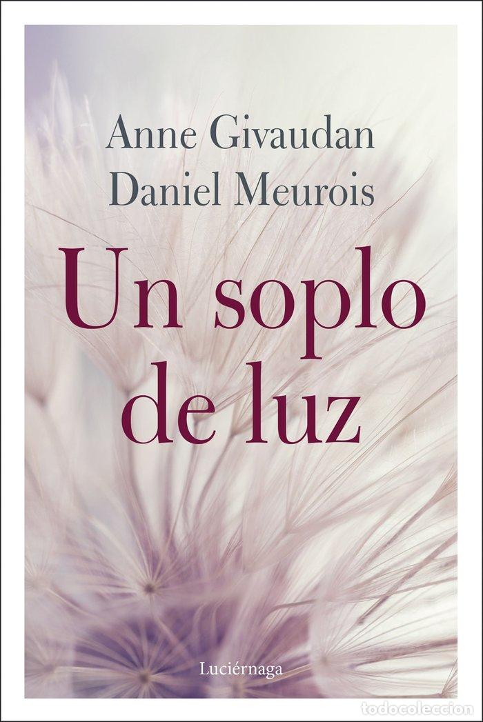 Libros: UN SOPLO DE LUZ - GIVAUDAN, ANNE