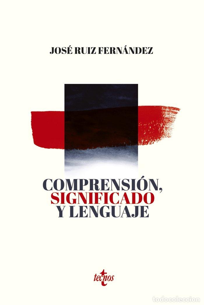 B&uuml;cher: COMPRENSION, SIGNIFICADO Y LENGUAJE - RUIZ FERNANDEZ, JOSE