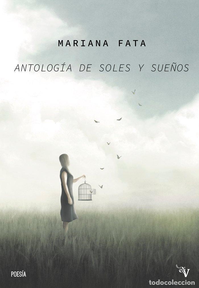 Libros: ANTOLOGIA DE SOLES Y SUE&Ntilde;OS - FATA, MARIANA