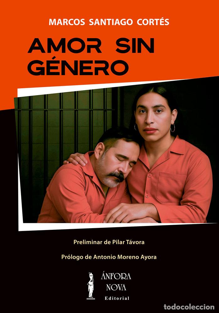Livres: AMOR SIN GENERO - SANTIAGO CORTES, MARCOS